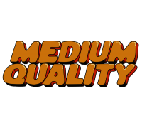 Medium Quality
